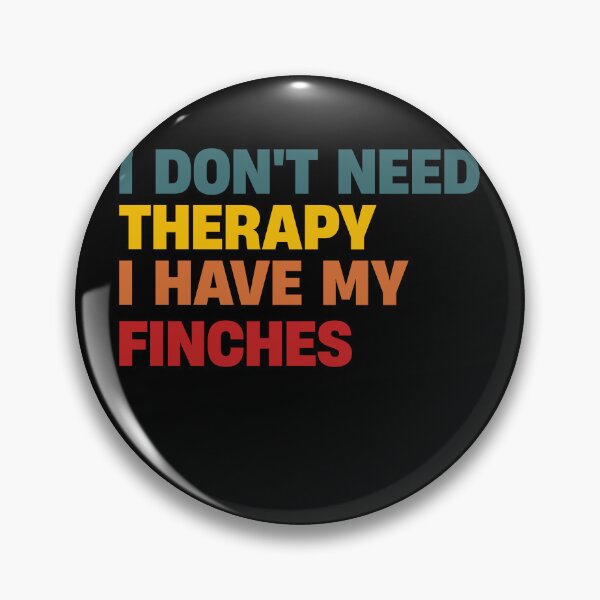 Item preview, Funny i don't need therapy i have my finches Vintage designed and sold by justbejoker.