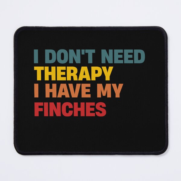 Item preview, Funny i don't need therapy i have my finches Vintage designed and sold by justbejoker.