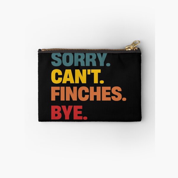 Item preview, Sorry Can't Finch Bye Shirts Funny Finch Lovers designed and sold by justbejoker.