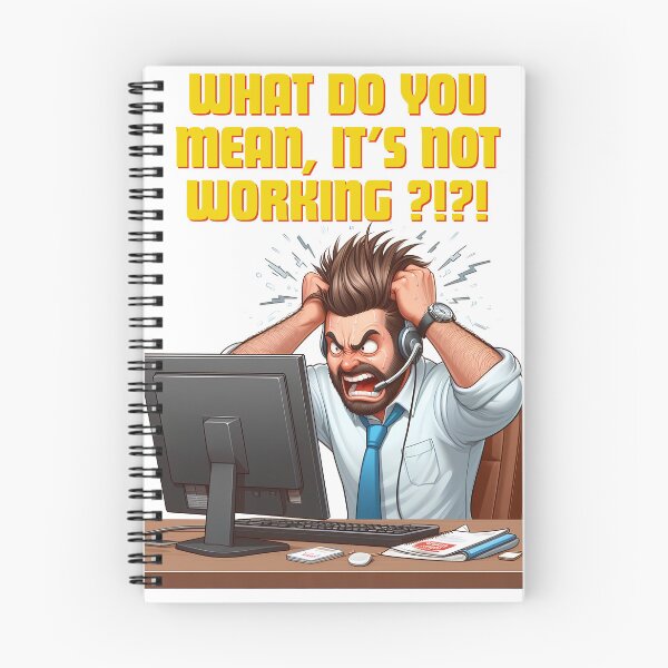 Item preview, Engineering humour cartoon What do you mean, it's not working? designed and sold by TiredEngineer86.