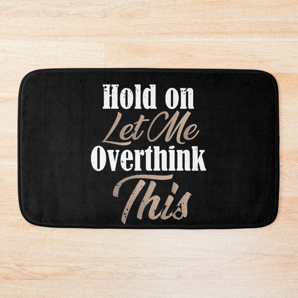 Item preview, Hold on Let Me Overthink This Classic T-Shirt designed and sold by ouaredi.