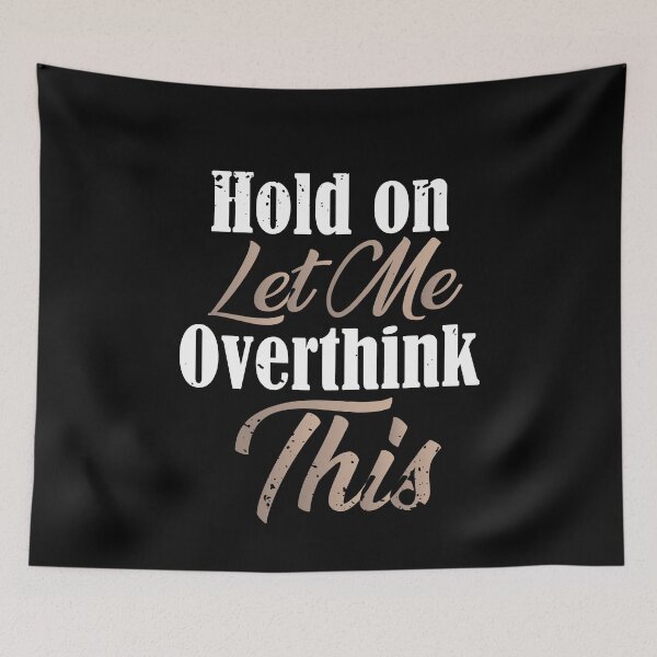 Item preview, Hold on Let Me Overthink This Classic T-Shirt designed and sold by ouaredi.