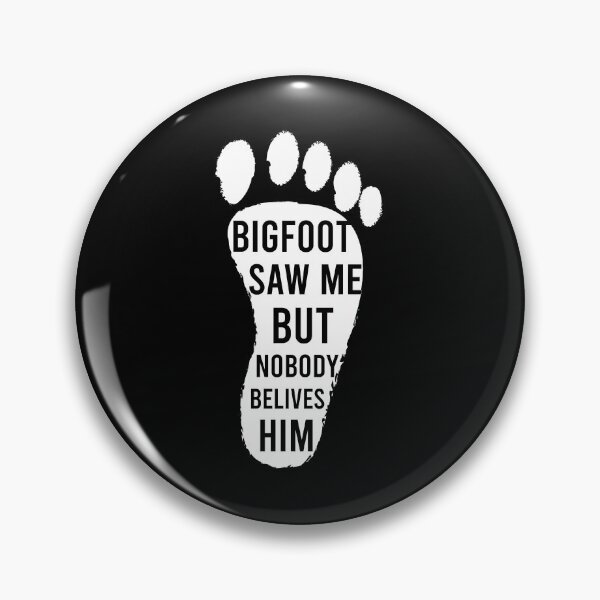 Item preview, BIGFOOT SAW ME but NOBODY BELIVES HIM funny t-shirt designed and sold by ouaredi.