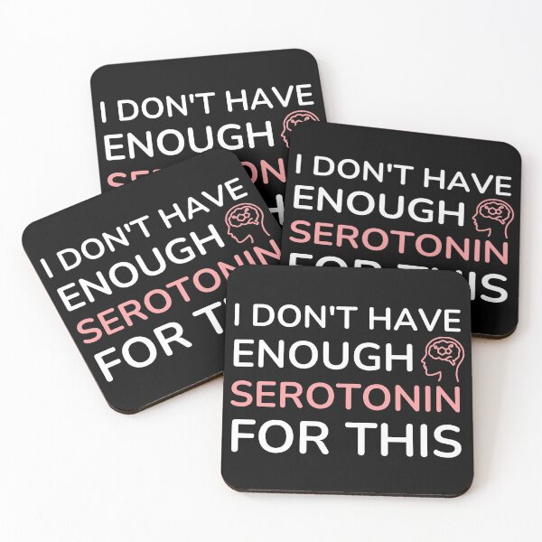 Item preview, I don't have enough serotonin for this  designed and sold by med-creative.