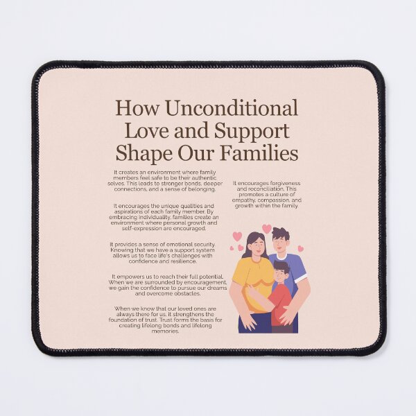 Item preview, How Unconditional Love and Support Shape Our Families designed and sold by TheFocusedShop.