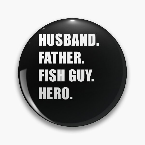 Item preview, Fish Keeper Husband Father Fish Guy Hero designed and sold by JRRTs.