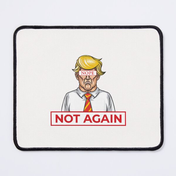 Item preview, Nope Not Again Funny Trump designed and sold by STREET STORE.