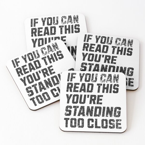 Item preview, If You Can Read This You're Standing Too Close designed and sold by H-ALPHA.