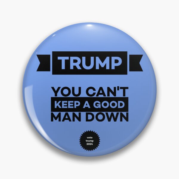 Item preview, TRUMP--You Can't Keep A Good Man Down!  designed and sold by Twittlefish.