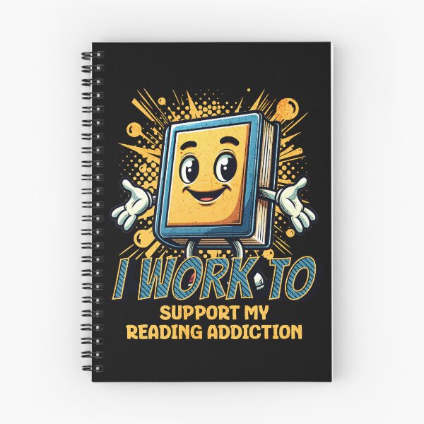 Item preview, I Work To Support My Book Addiction designed and sold by RockBeeDesigns.