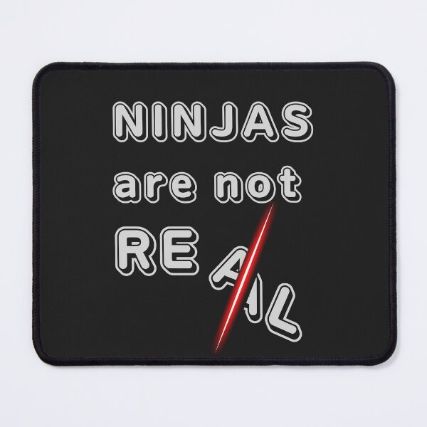 Item preview, Ninjas Are Not Real designed and sold by ChilledTaho.