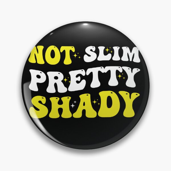 Item preview, Not Slim Pretty Shady designed and sold by Jamjomy Store.
