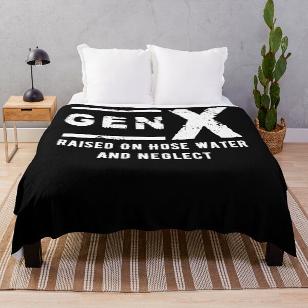 Item preview, Gen X Raised On Hose Water And Neglect - Generation X Pride designed and sold by smailjr.