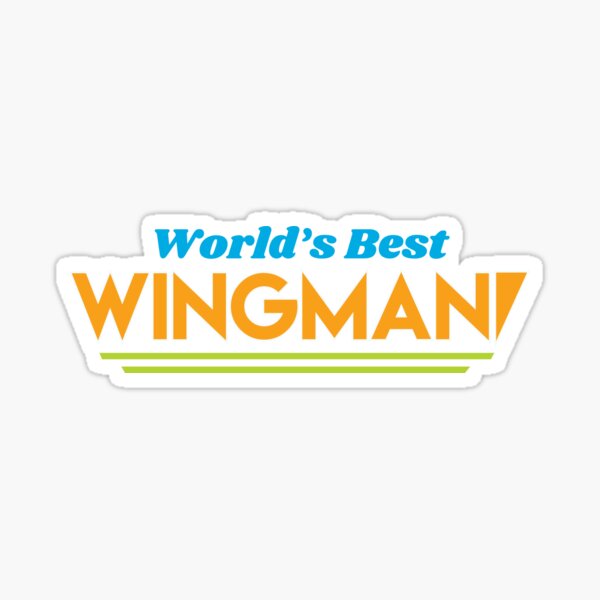 Worlds Best Wingman Sticker For Sale By Kieranight Redbubble