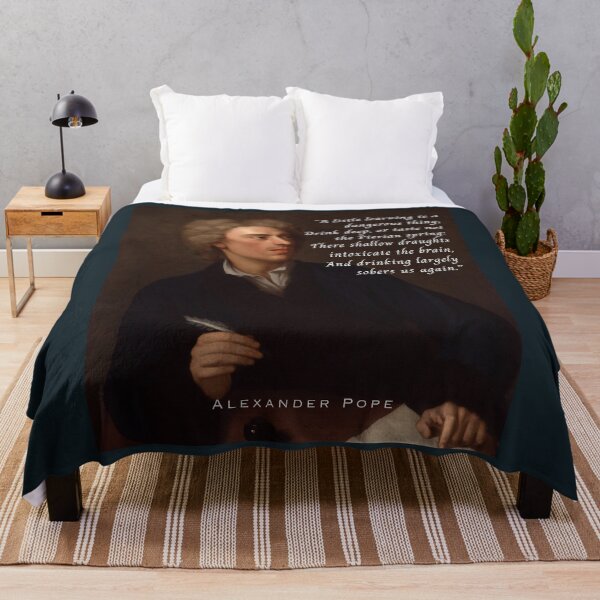 Item preview, Alexander Pope quote: A little learning is a dangerous thing; Drink deep, or taste not the Pierian spring:There shallow draughts intoxicate the brain... designed and sold by artbleed.
