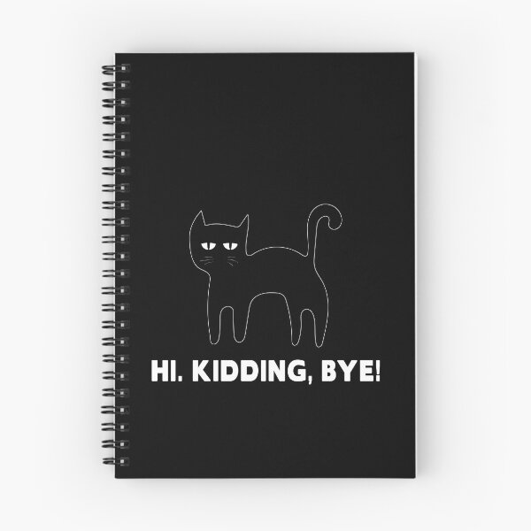 Item preview, Hi, kidding. Bye! | unkind cat | rude kitten | snobby cat |Irritated people designed and sold by themichetti.