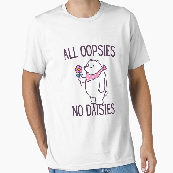 Vista previa del artículo con la obra «Oso gracioso All Oopsies No Daisies Meme sarcástico», diseñado y vendido por MotivaChic.