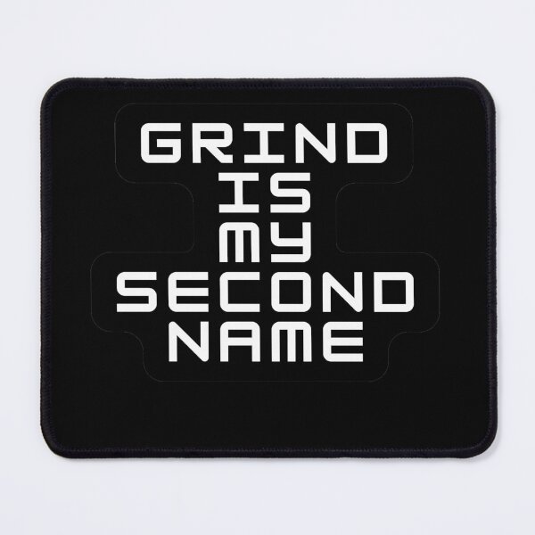 Item preview, Grind Is My Second Name designed and sold by VasiljevichShop.