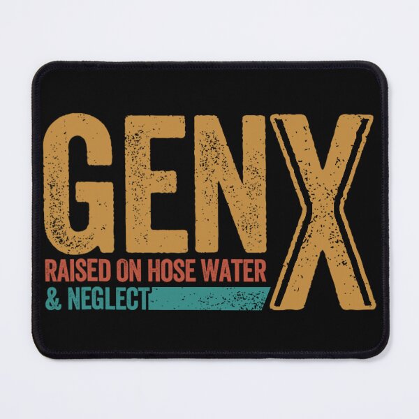 Item preview, Gen X Raised On Hose Water And Neglect Retro Color designed and sold by YerrouDesing.