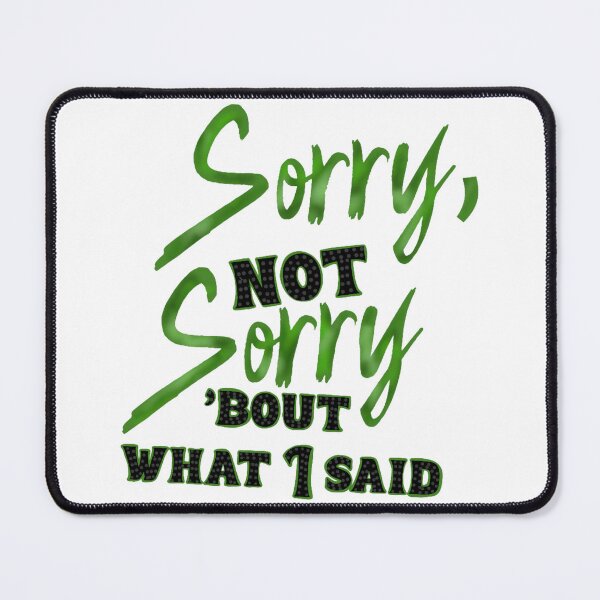 Item preview, Sorry not sorry designed and sold by luizreinerte.