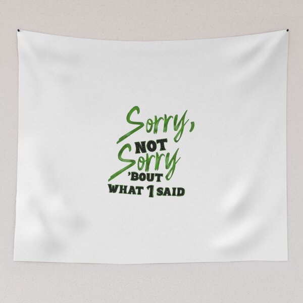 Item preview, Sorry not sorry  designed and sold by luizreinerte.