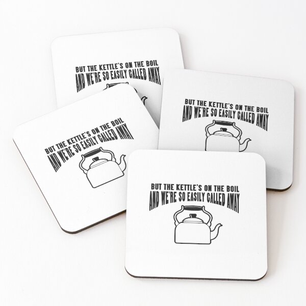Item preview, But The Kettle's On The Boil designed and sold by joshpincus.