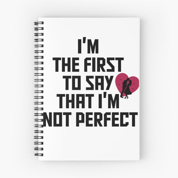 Item preview, I'm the first to say that I'm not perfect,here’s your perfect designed and sold by BeYourself1993.