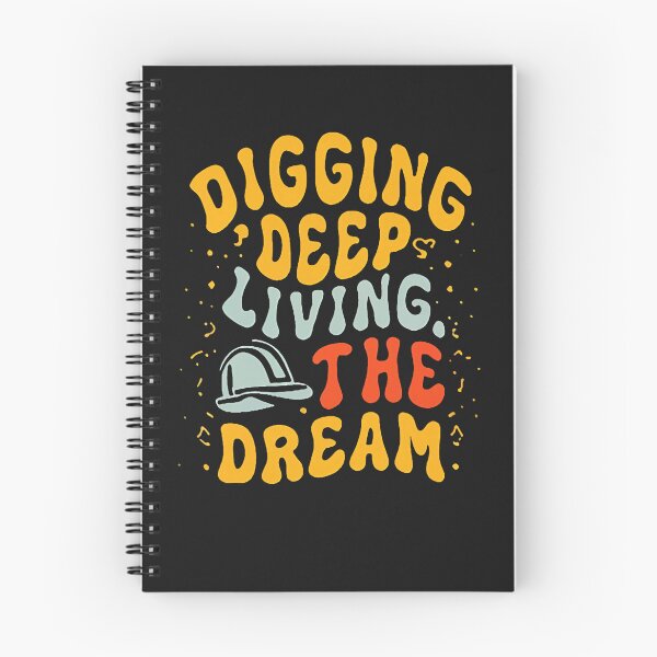 Item preview, Digging Deep, Living The Dream Mining Engineer designed and sold by DomTeesHaven.