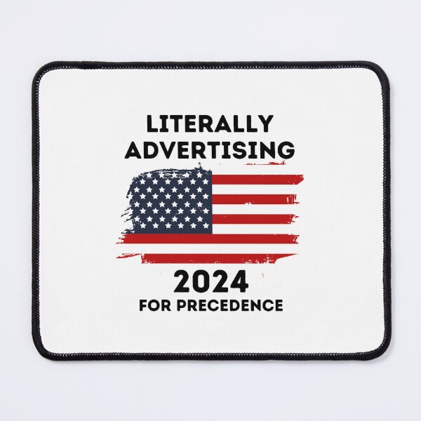 Item preview, literally advertising 2024 for precedence designed and sold by ARTX4ART.