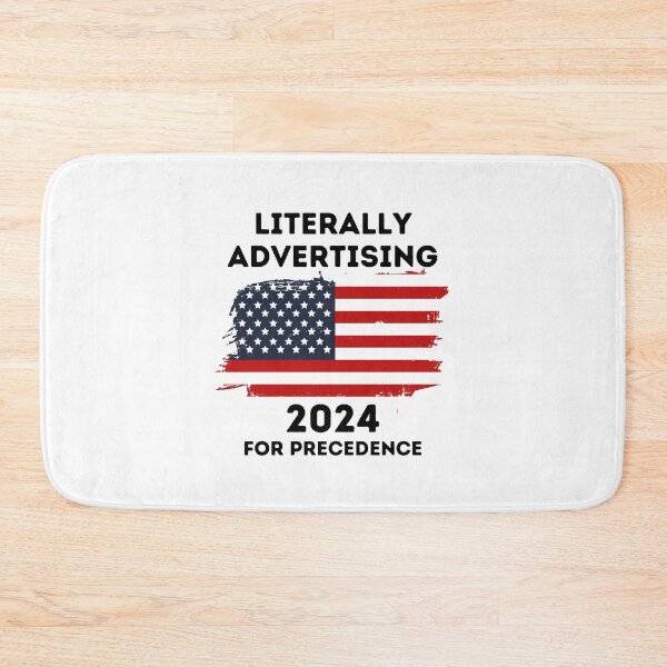 Item preview, literally advertising 2024 for precedence designed and sold by ARTX4ART.