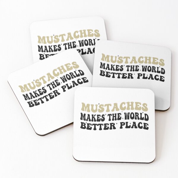 Item preview, Mustaches Make The World A Better Place - Funny moustache Lover saying designed and sold by Empiredesigner3.