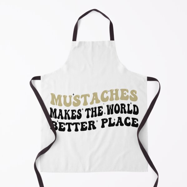 Item preview, Mustaches Make The World A Better Place - Funny moustache Lover saying designed and sold by Empiredesigner3.