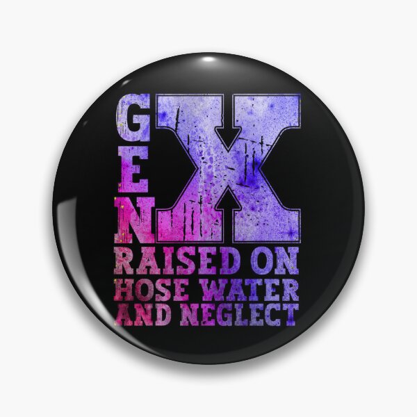 Item preview,   Gen X Raised On Hose Water And Neglect Galaxy Colors designed and sold by YerrouDesing.