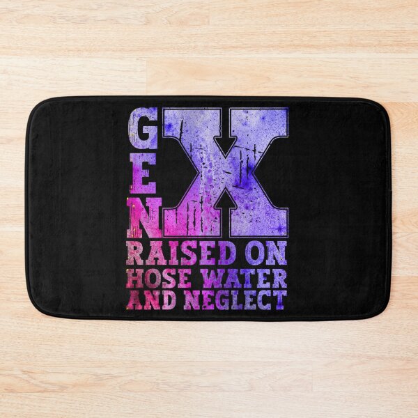 Item preview,   Gen X Raised On Hose Water And Neglect Galaxy Colors designed and sold by YerrouDesing.