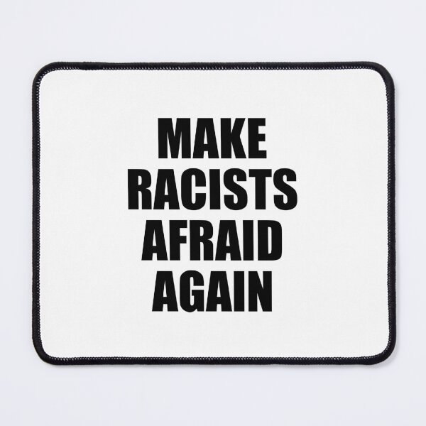 Item preview, Make racists afraid again  designed and sold by Inspirationmotivation.
