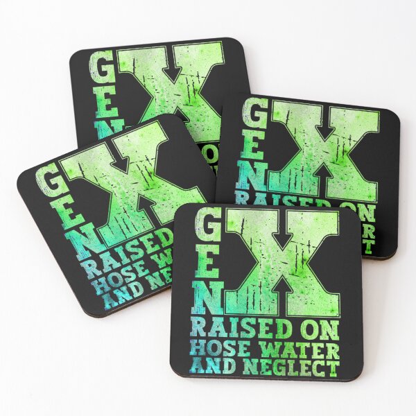 Item preview,   Gen X Raised On Hose Water And Neglect Green Color designed and sold by YerrouDesing.