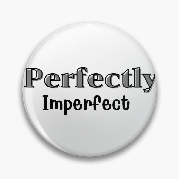 Item preview, "Perfectly Imperfect" designed and sold by BeYourself1993.