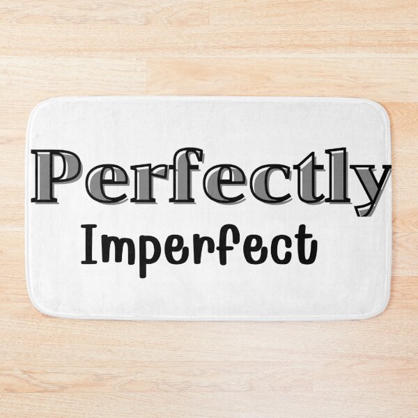 Item preview, "Perfectly Imperfect" designed and sold by BeYourself1993.
