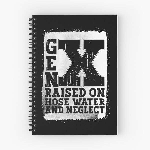 Item preview, Gen X Raised On Hose Water And Neglect designed and sold by YerrouDesing.