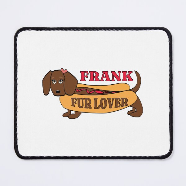 Item preview, wiener dog frank fur lover  designed and sold by Riana Williamson.