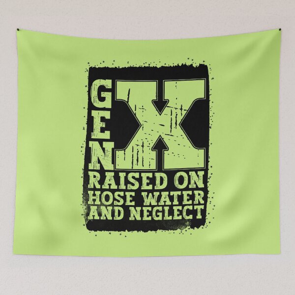 Item preview, Gen X Raised On Hose Water And Neglect Black designed and sold by YerrouDesing.