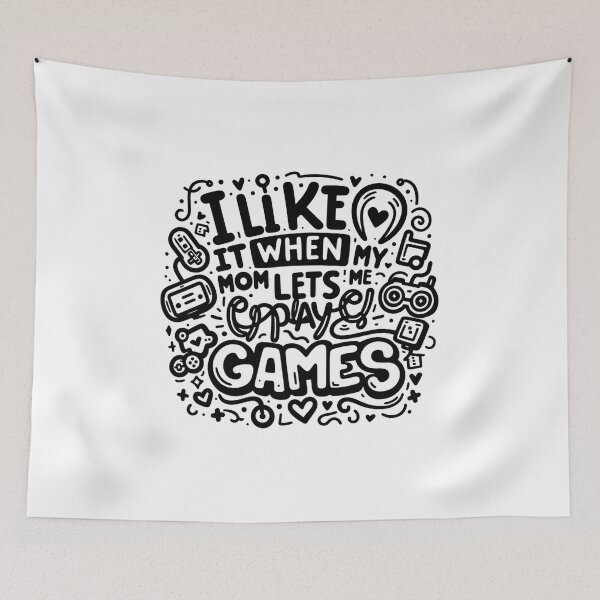 Item preview, I Like It When My Mom Lets Me Play Games - Fun Gamer designed and sold by creativechaster.