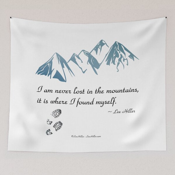 Item preview, I am Never Lost In the Mountains Quote designed and sold by Lee Hiller Designs.