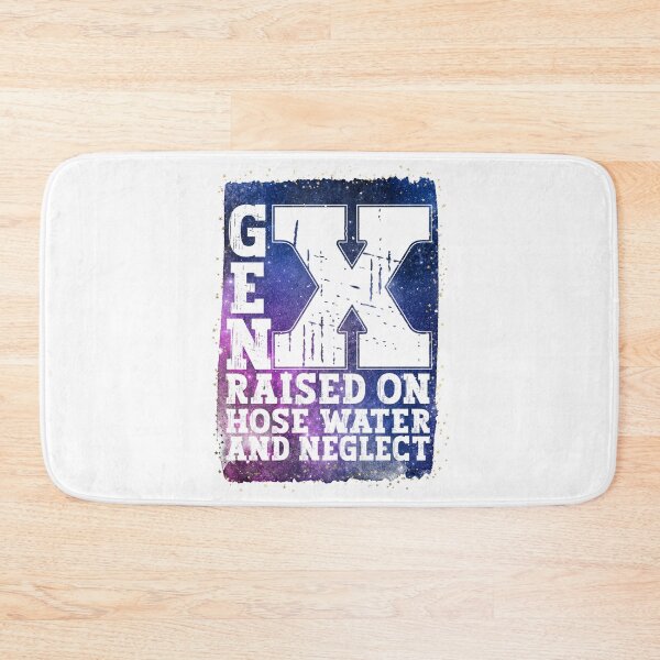 Item preview, Gen X Raised On Hose Water And Neglect Black Galaxy Colors designed and sold by YerrouDesing.