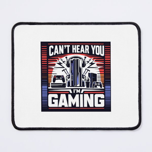 Item preview, Can't Hear You, I'm Gaming - Immersive Gamer designed and sold by creativechaster.