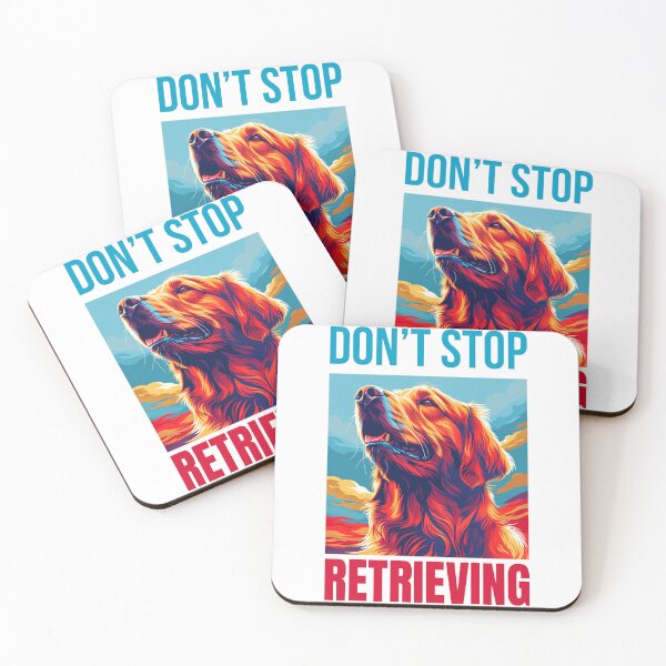 Item preview, Don’t Stop Retriving designed and sold by ChrisM63.