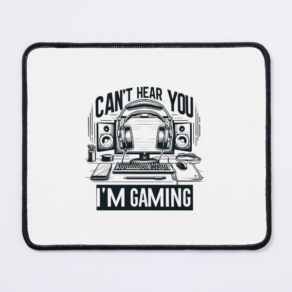 Item preview, Can't Hear You, I'm Gaming - Immersive Gamer designed and sold by creativechaster.