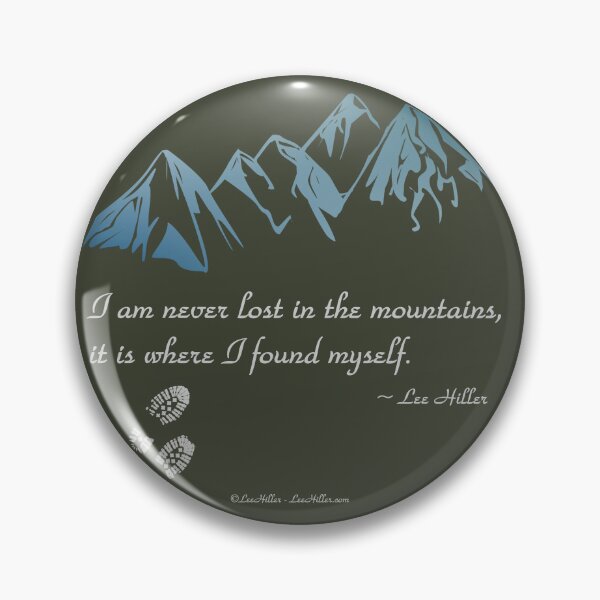 Item preview, I am Never Lost In the Mountains Quote (on green) designed and sold by Lee Hiller Designs.