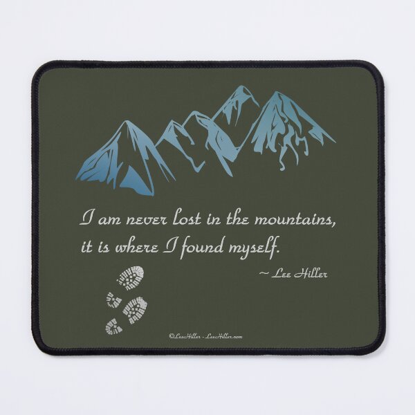 Item preview, I am Never Lost In the Mountains Quote (on green) designed and sold by Lee Hiller Designs.