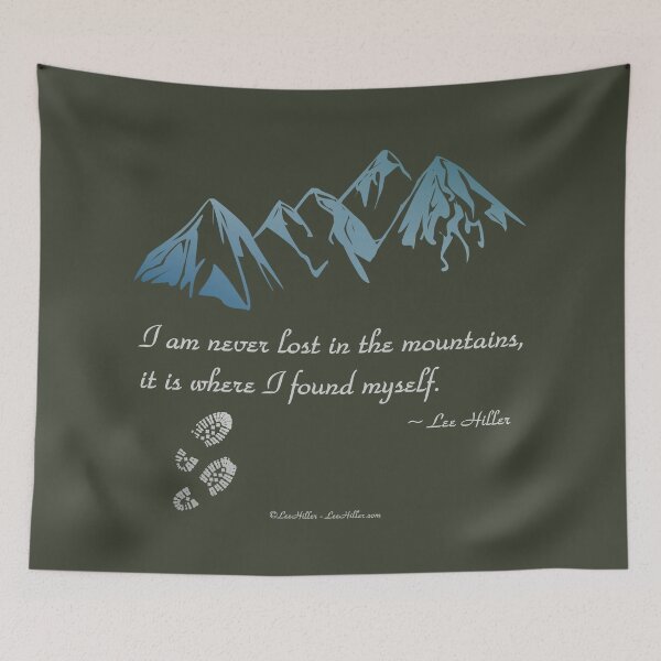 Item preview, I am Never Lost In the Mountains Quote (on green) designed and sold by Lee Hiller Designs.